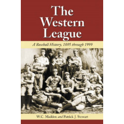 The Western League: A Baseball History, 1885 through 1999