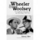 Wheeler & Woolsey: The Vaudeville Comic Duo and Their Films, 1929-1937