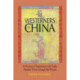 Westerners in China: A History of Exploration and Trade, Ancient Times through the Present