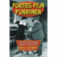 Forties Film Funnymen: The Decade's Great Comedians at Work in the Shadow of War