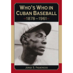Who's Who in Cuban Baseball, 1878-1961