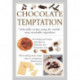Chocolate Temptation: Delectable Recipes Using the World's Most Irresistible Ingredient