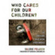 Who Cares for Our Children?: The Child Care Crisis in the Other America