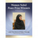 Women Nobel Peace Prize Winners, 2d ed.