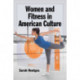 Women and Fitness in American Culture