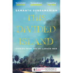 This Divided Island: Stories from the Sri Lankan War