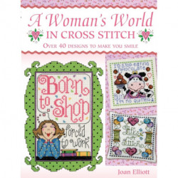 Woman'S World in Cross Stitch: Over 40 Designs to Make You Smile