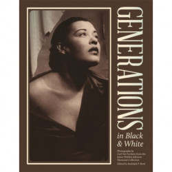 Generations in Black and White: Photographs from the James Weldon Johnson Memorial Collection