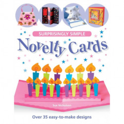 Surprisingly Simple Novelty Cards: Over 30 Easy-to-Make Designs