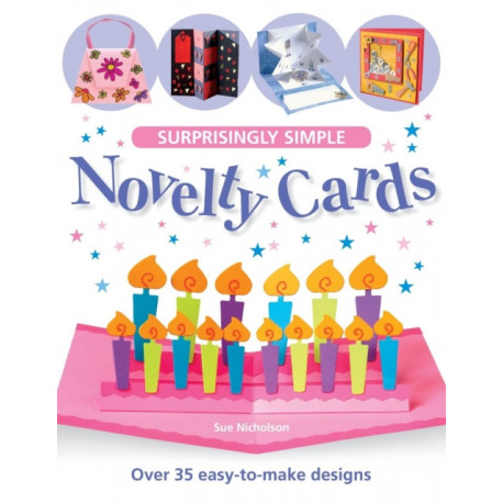 Surprisingly Simple Novelty Cards: Over 30 Easy-to-Make Designs