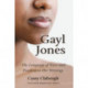 Gayl Jones: The Language of Voice and Freedom in Her Writings
