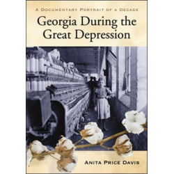 Georgia During the Great Depression: A Documentary Portrait of a Decade