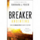 The Breaker Anointing – How God Breaks Open the Way to Victory: How God Breaks Open the Way to Victory
