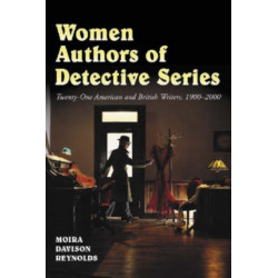 Women Authors of Detective Series: Twenty-One American and British Writers, 1900-2000
