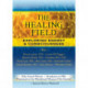 The Healing Field DVD: Exploring Energy & Consciousness