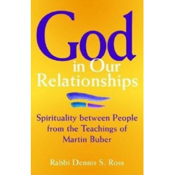 God in Our Relationships: Spirituality Between People from the Teachings of Martin Buber