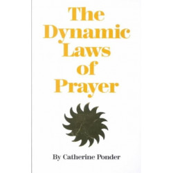 Dynamic Laws of Prayer: Pray and Grow Rich