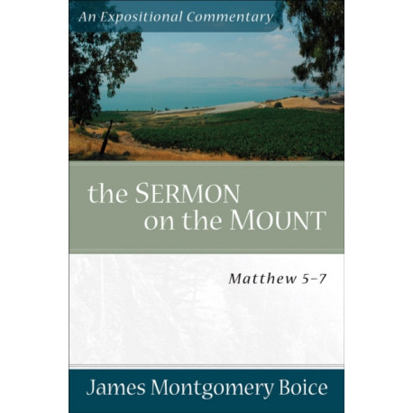 The Sermon on the Mount – Matthew 5–7: Matthew 5-7