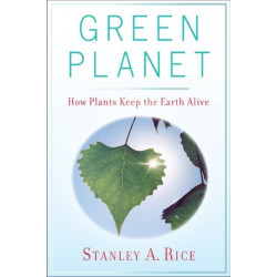 Green Planet: How Plants Keep the Earth Alive
