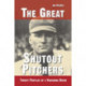 The Great Shutout Pitchers: Twenty Profiles of a Vanishing Breed