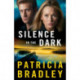 Silence in the Dark – A Novel: A Novel