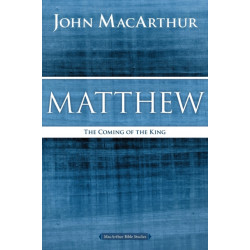 Matthew: The Coming of the King