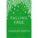 Falling Free: Rescued from the Life I Always Wanted