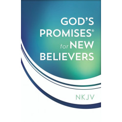 God's Promises for New Believers: Encouragement and Hope for Your Life with Christ