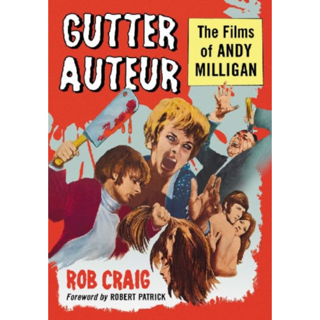 Gutter Auteur: The Films of Andy Milligan