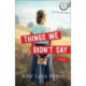 Things We Didn`t Say