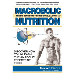 Macrobolic Nutrition: Priming Your Body to Build Muscle & Burn Fat
