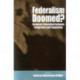 Federalism Doomed?: European Federalism between Integration and Separation