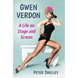 Gwen Verdon: A Life on Stage and Screen