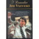 I Remember Jim Valvano: Personal Memories of and Anecdotes to Basketball's Most Exuberant Final Four Coach, as Told by the People and Players Who Knew Him