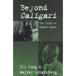 Beyond Caligari: The Films of Robert Wiene