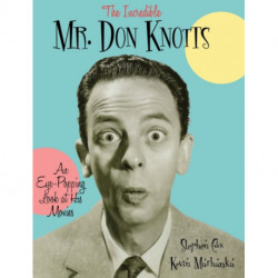 The Incredible Mr. Don Knotts: An Eye-Popping Look at His Movies