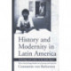 History and Modernity in Latin America
