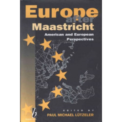 Europe After Maastricht: American and European Perspectives
