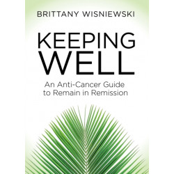 Keeping Well: An Anti-Cancer Guide to Remain in Remission