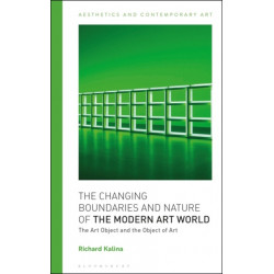 The Changing Boundaries and Nature of the Modern Art World: The Art Object and the Object of Art