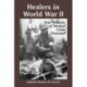 Healers in World War II: Oral Histories of Medical Corps Personnel
