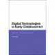 Digital Technologies in Early Childhood Art: Enabling Playful Experiences
