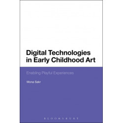 Digital Technologies in Early Childhood Art: Enabling Playful Experiences