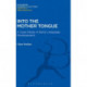 Into the Mother Tongue