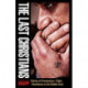 The Last Christians: Stories of Persecution, Flight, and Resilience in the Middle East
