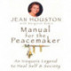 Manual for the Peacemaker: An Iroquois Legend to Heal Self and Society