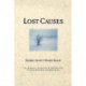 Lost Causes: The Romantic Attraction of Defeated Yet Unvanquished Men & Movements