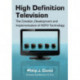 High Definition Television: The Creation, Development and Implementation of HDTV Technology