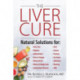 The Liver Cure: Natural Solutions for Liver Health to Target Symptoms of Fatty Liver Disease, Autoimmune Diseases, Diabetes, Inflammation, Stress & Fatigue, Skin Conditions, and Many More