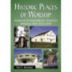Historic Places of Worship: Stories of 51 Extraordinary American Religious Sites Since 1300